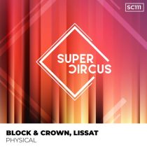 Block & Crown, Lissat – Physical