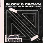Block & Crown – Shake Your Groove Thing