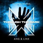 Linx, ANG – Through The Dark (Extended Mix)