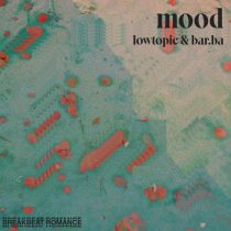 Bar.ba, Lowtopic – Mood
