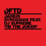 Darius Syrossian, DJ Supreme – I’m The Joker – Extended Mix
