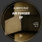 Alberto Ruiz – Air Phaser EP