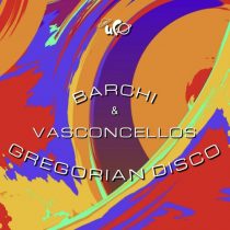 Barchi, Vasconcellos – Gregorian Disco