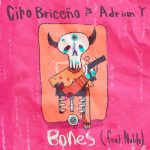 Ciro Briceno, Adrian Y – Bones (feat. Nablo)