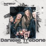 Danielle Trebone – Yeah Yeah