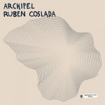 Ruben Coslada – Archipel