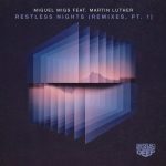 Miguel Migs, Martin Luther – Restless Nights – Remixes, Pt. 1