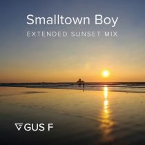 Jimmy Somerville, Gus F – Smalltown Boy (feat. Jimmy Somerville) [Extended Sunset Mix]