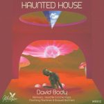 David Body – Haunted House