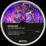 Rendher – All of A Sudden EP