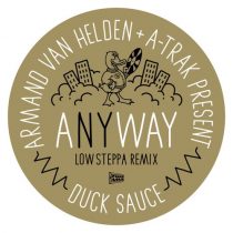Armand Van Helden, A-Trak, Duck Sauce – aNYway (Low Steppa Extended Remix)