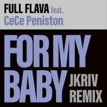 Full Flava – For My Baby (JKriv Remix)