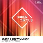 Block & Crown, Lissat – Send Me An Angel