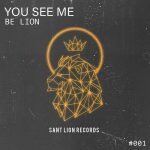 Be Lion – You See Me (Extended Mix)