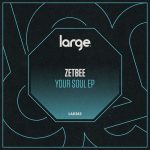 Zetbee – Your Soul EP