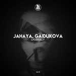 Gaidukova, JAHAYA – Laser Boy