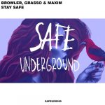 Grasso & Maxim, Browler – Stay Safe EP