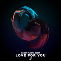Mason Flint, B00ST – Love for You (Extended Mix)
