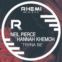 Hannah Khemoh, Neil Pierce – Tryna Be
