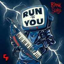 Blank Sense – Run To You
