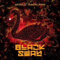 Sunday Noise, ARTIGAZZ – Black Swan