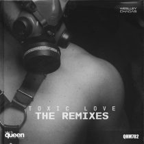 Weslley Chagas – Toxic Love (The Remixes)