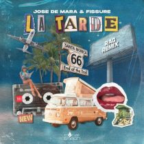 Fissure, Jose De Mara, Rag – La Tarde (RAG Extended Remix)