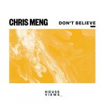 Chris Meng – Don’t Believe