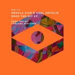 Saul Antolin, Oravla Ziur – Drop The Hit EP