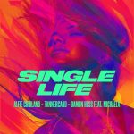 Michaela, Damon Hess, Tannergard, Alfie Cridland – Single Life (feat. MICHAELA)