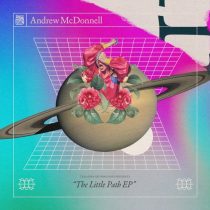 Andrew McDonnell – The Little Path EP