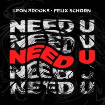 Felix Schorn, Leon Brooks – Need U