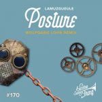 Wolfgang Lohr, Lamuzgueule – Posture (Wolfgang Lohr Remix)