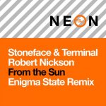 Robert Nickson, Stoneface & Terminal – From the Sun – Enigma State Club Remix