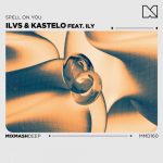 ILY, Ilvs, Kastelo – Spell On You (Extended Mix)