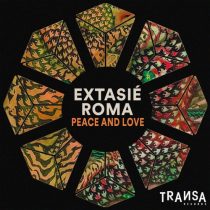 Roma, Extasie – Peace and Love
