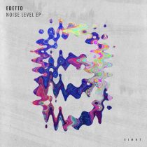 edetto – Noise Level EP