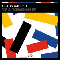 Claus Casper – Hip Shakin Mama EP