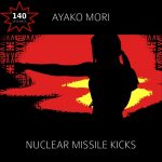 Ayako Mori – Nuclear Missile Kicks