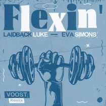 Laidback Luke, Eva Simons, Voost – Flexin’ (Voost Remix Extended Mix)