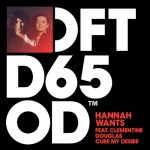 Hannah Wants, Clementine Douglas – Cure My Desire – Extended Mix
