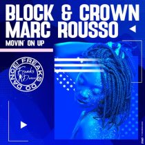 Block & Crown, Marc Rousso – Movin’ On Up