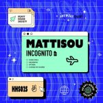 Mattisou – Incognito EP