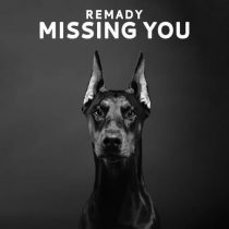 Remady – Missing You (Extended Mix)