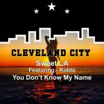 Kiddo, Sweet LA – You Don’t Know My Name