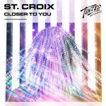 St. Croix – Closer to You (Extended Mix)