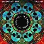 AtcG, Jude & Frank – La Tarde