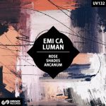 Luman, Emi CA – Rose / Shades / Arcanum