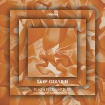 Sarp Ozaydin – Flash Forward EP incl Andrey Djackonda Remix