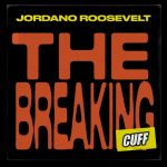Jordano Roosevelt – The Breaking
